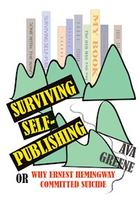 Surviving Self-Publishing - Ava Greene - E-Book
