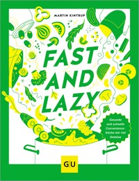 Fast & Lazy - Martin Kintrup - E-Book