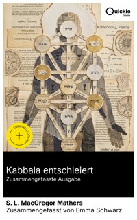 Kabbala entschleiert (Zusammengefasste Ausgabe) - S. L. Macgregor Mathers - E-Book