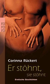 Er stöhnt, sie stöhnt - Corinna Rückert - E-Book