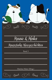 Maunz & Minka - Martina Meier - E-Book