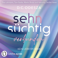 Sehnsüchtig Verbunden - Sehnsüchtig, Teil 7 (Ungekürzt) - D. C. Odesza - Hörbuch