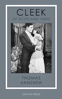 Cleek of Scotland Yard - Thomas Hanshew - E-Book