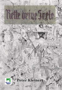 Rette deine Seele - Peter Kleinert - E-Book