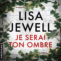 Je serai ton ombre - Lisa Jewell - Hörbuch