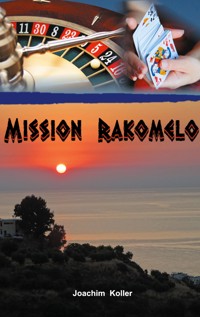 Mission Rakomelo - Joachim Koller - E-Book