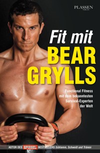 Fit mit Bear Grylls - Bear Grylls - E-Book