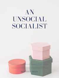 An Unsocial Socialist - Bernard Shaw - E-Book