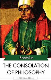 The Consolation of Philosophy - Boethius - E-Book