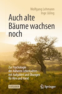 Auch alte Bäume wachsen noch - Wolfgang Lehmann - E-Book
