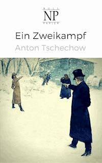 Ein Zweikampf - Anton Tschechow - E-Book