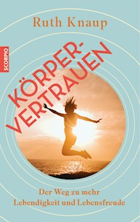 Körpervertrauen - Ruth Knaup - E-Book