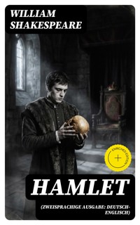 HAMLET (Zweisprachige Ausgabe: Deutsch-Englisch) - William Shakespeare - E-Book