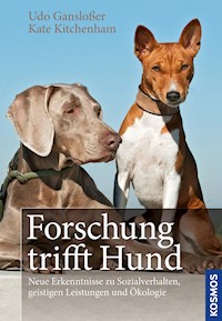 Forschung trifft Hund - Udo Gansloßer - E-Book