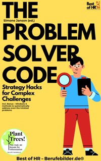The Problem Solver Code – Strategy Hacks for Complex Challenges - Simone Janson - E-Book