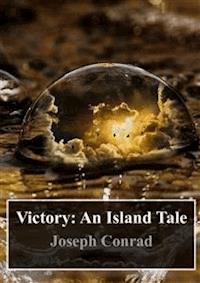 Victory: An Island Tale - Joseph Conrad - E-Book
