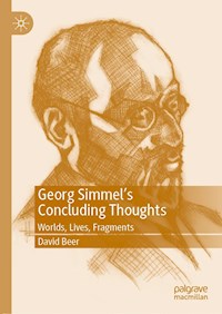 Georg Simmel’s Concluding Thoughts - David Beer - E-Book