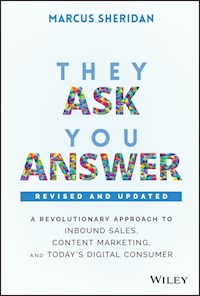 They Ask, You Answer - Marcus Sheridan - E-Book