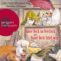 Bauer Beck im Versteck und Bauer Beck fährt weg (Ungekürzte Lesung) - Christian Tielmann - Hörbuch