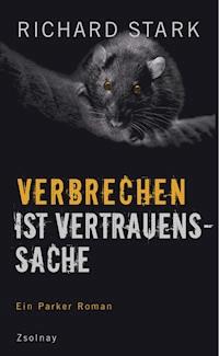 Verbrechen ist Vertrauenssache - Richard Stark - E-Book