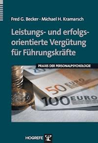 Leistungs- und erfolgsorientierte Vergütung für Führungskräfte - Fred G. Becker - E-Book