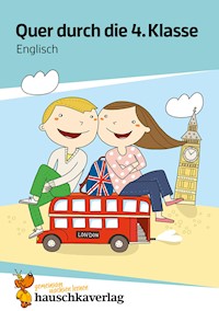 Quer durch die 4. Klasse, Englisch - Übungsblock - Helena Heiß - E-Book