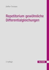 Repetitorium Gewöhnliche Differentialgleichungen - Steffen Timmann - E-Book