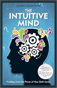 The Intuitive Mind - Eugene Sadler-Smith - E-Book
