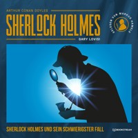 Sherlock Holmes und sein schwierigster Fall - Sir Arthur Conan Doyle - Hörbuch