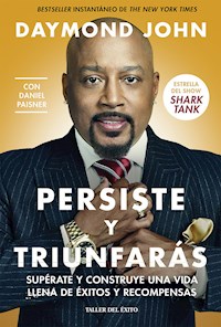 Persiste y triunfarás - Daymond John - E-Book