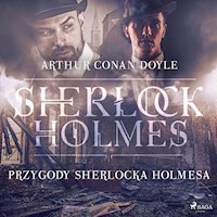 Przygody Sherlocka Holmesa - Arthur Conan Doyle - Hörbuch