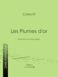 Les Plumes d'or - Collectif - E-Book