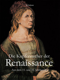 Die Kupferstecher der Renaissance - Jp Calosse - E-Book