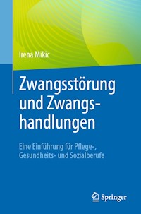 Zwangsstörung und Zwangshandlungen - Irena Mikic - E-Book