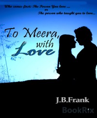 To Meera, With Love... - J.B. Frank - kostenlos E-Book