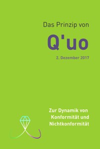 Das Prinzip von Q'uo (2. Dezember 2017) - Jochen Blumenthal - E-Book