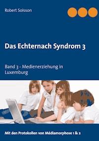 Das Echternach Syndrom 3 - Robert Soisson - E-Book