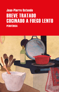 Breve tratado cocinado a fuego lento - Jean-Pierre Ostende - E-Book