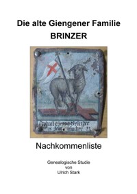 Die alte Giengener Familie BRINZER - Ulrich Stark - E-Book