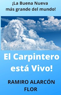 EL CARPINTERO ESTÁ VIVO - RAMIRO ALARCÓN FLOR - E-Book