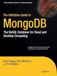 The Definitive Guide to MongoDB - Peter Membrey - E-Book