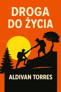 Droga do życia - Aldivan Torres - E-Book
