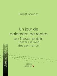 Un jour de paiement de rentes au Trésor public - Ernest Fouinet - E-Book