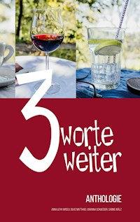 Drei Worte weiter - Silke Matthaei - E-Book