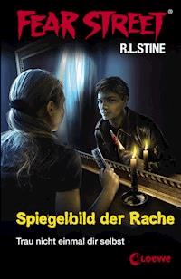 Fear Street 25 - Spiegelbild der Rache - R.L. Stine - E-Book