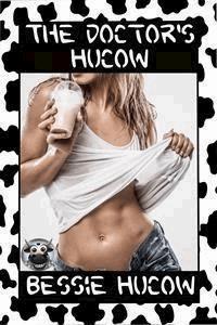 The Doctor's Hucow - Bessie Hucow - E-Book