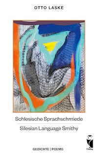 Schlesische Sprachschmiede - Silesian Language Smithy - Otto Laske - E-Book