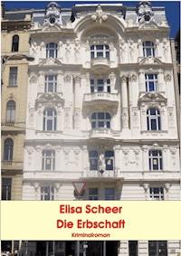 Die Erbschaft - Elisa Scheer - E-Book