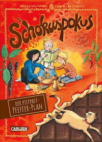 Schokuspokus 6: Der Piffpaff-Pfeffer-Plan - Maja von Vogel - E-Book