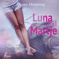 Luna und Martje (Ungekürzt) - Mirjam Müntefering - Hörbuch